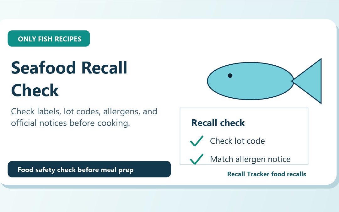 How Home Cooks Should Check Seafood and Pantry Recall Alerts Before Meal Prep